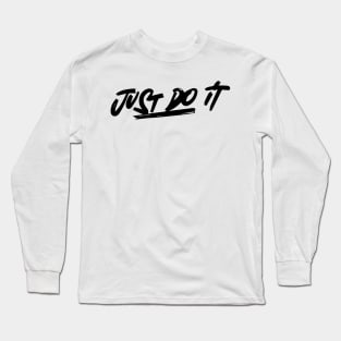 Just Do IT -4 Long Sleeve T-Shirt